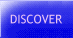 Discover