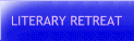 Literary Retreat